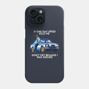 Paul walker's words as Carguy !! Phone Case