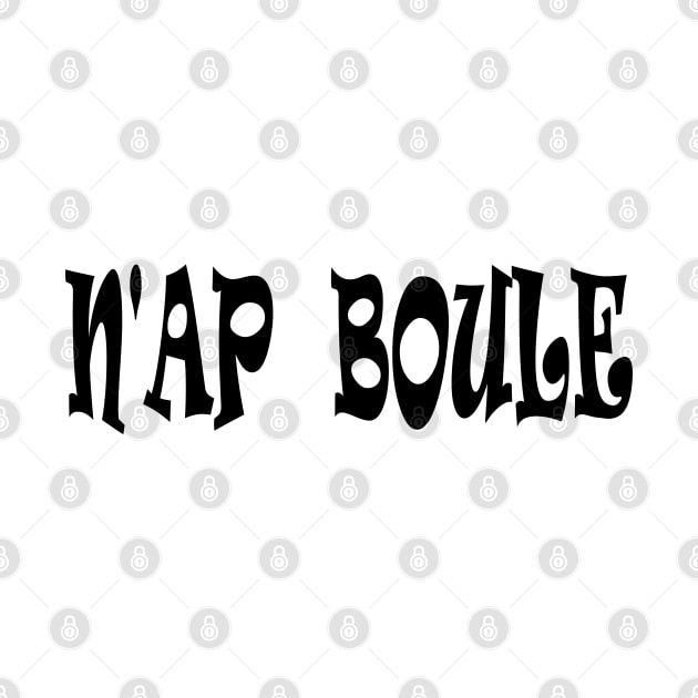 N'AP BOULE - IN BLACK - FETERS AND LIMERS – CARIBBEAN EVENT DJ GEAR by FETERS & LIMERS