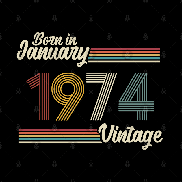 Vintage Born in January 1974 by Jokowow