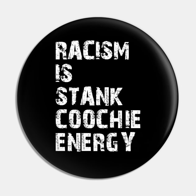 Racism is stank Coochie energy w Pin by KC Happy Shop