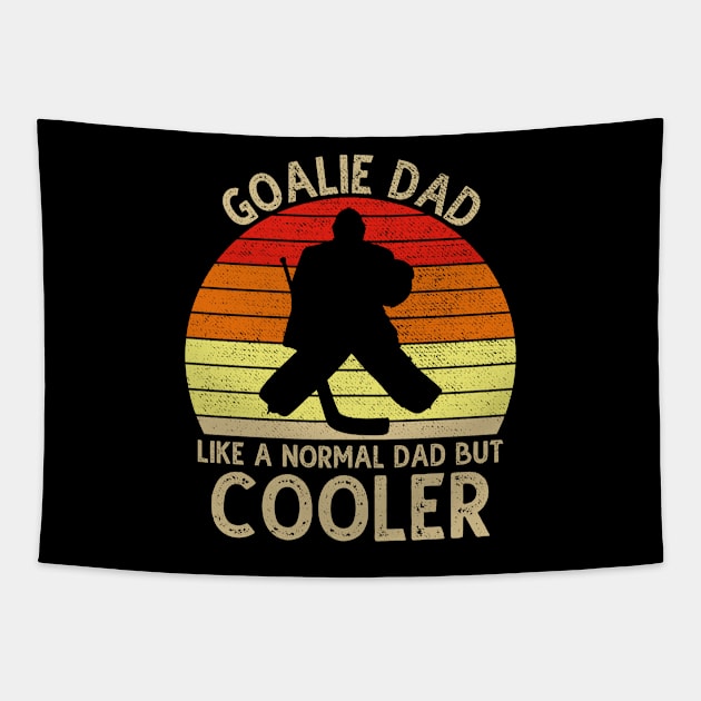 Goalie Dad Like Normal Dad But Cooler Tapestry by DragonTees