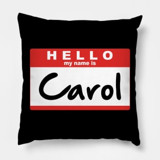 Hello My Name Is Carol Pillow