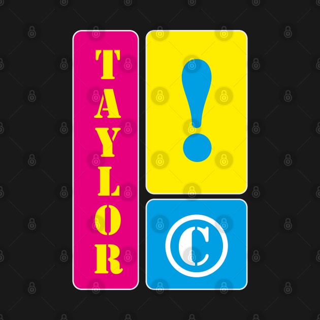 My name is Taylor by mallybeau mauswohn