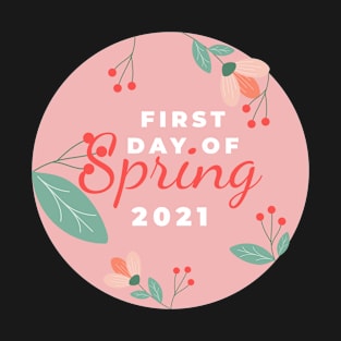 FIRST DAY OF SPRING T-Shirt