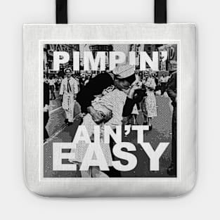 Pimpin' Ain't Easy Tote