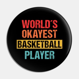 World's Okayest Basketball Player | Funny Tee Pin