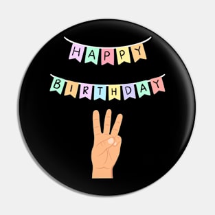 3 three birthday Pin