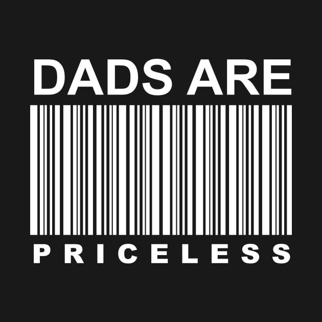 Dads are Priceless - Dad by LandriArt