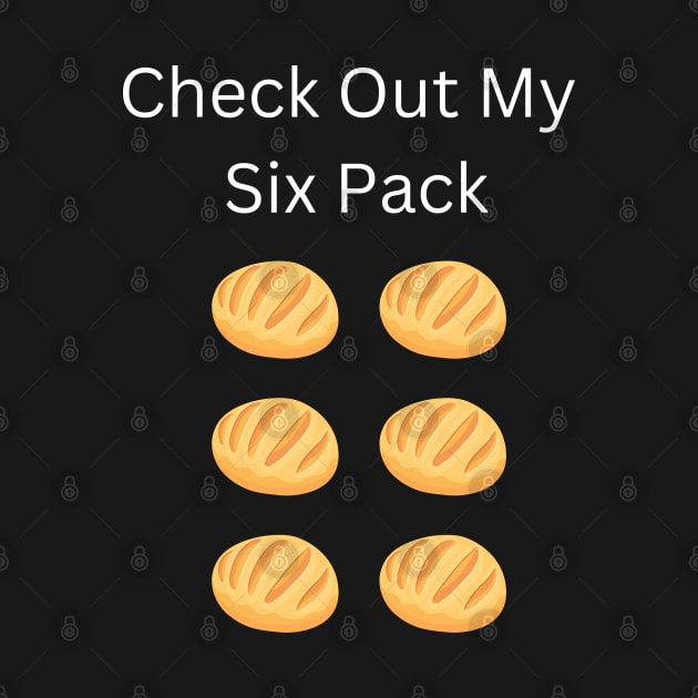 Check Out My Six Pack Roll by CosmicCat