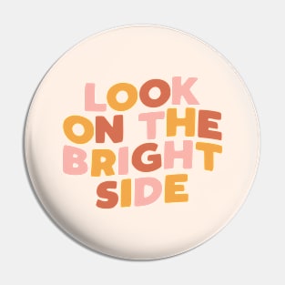 Look on the Bright Side in Red Pink and Yellow Pin