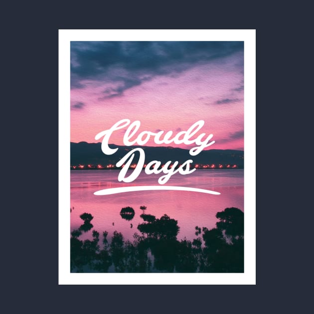 Cloudy Days Poster #1 by CloudyDays