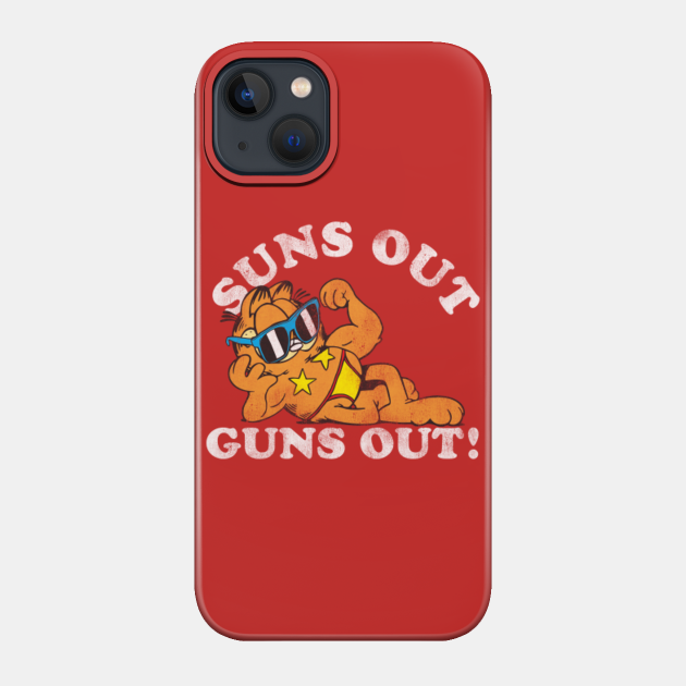 Suns Out, Guns Out - Garfield - Phone Case