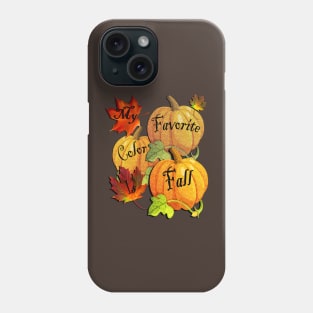 Autumn Graphic Design Pumpkins & Leaves My Favorite Color Is Fall Phone Case