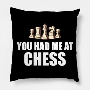 Chess Player - You had me at chess w Pillow