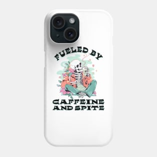 Fueled by Caffeine and Spite Phone Case