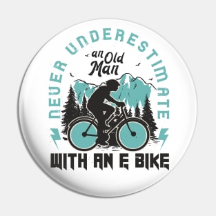 Never Underestimate an Old Man With an EBike Pin