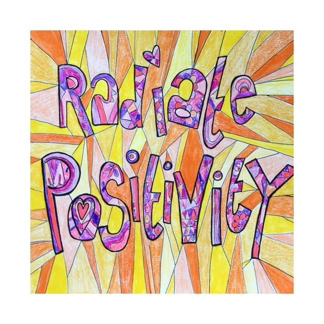 Radiate Positivity/ Positive Vibes by MyCraftyNell