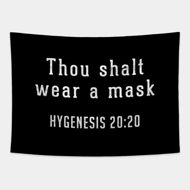 Thou Shalt Wear a Mask - Hygenesis 20:20 Tapestry by BodinStreet