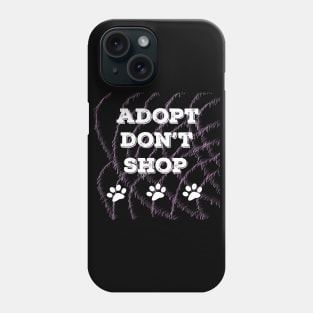 Adopt Don't Shop - Dog Lovers Dogs Phone Case