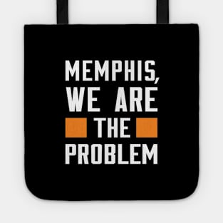 Memphis, We Are The Problem - Spoken From Space Tote