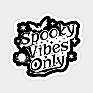 Spooky Vibes Only Ghostly Halloween Design Magnet