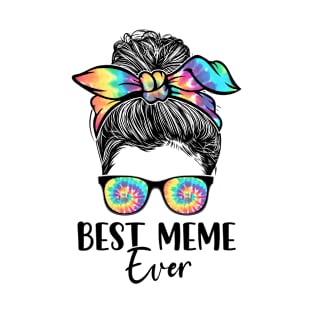 Best Meme Ever Tie Dye Messy Bun Bandana Mother's Day T-Shirt