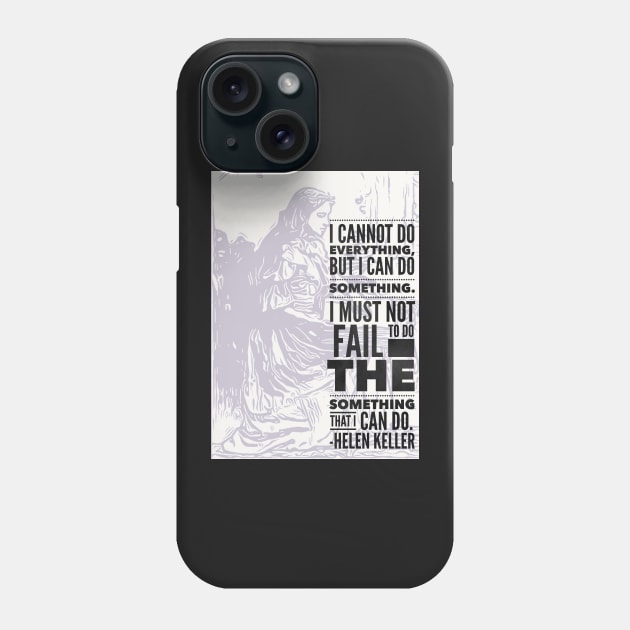 Helen Keller Minimal Ink Portrait With Black Typography Quote Phone Case by penandbea