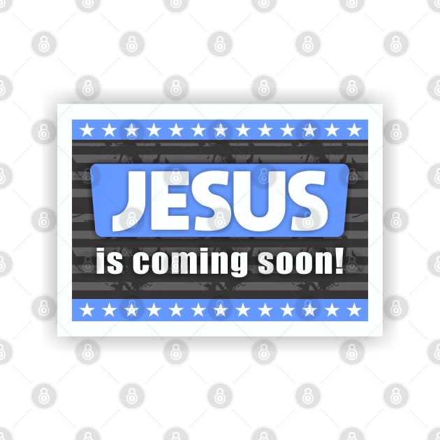 Jesus is Coming Soon by Dale Preston Design