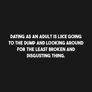 Dating As An Adult T-Shirt