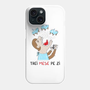 Trei mese pe zi Phone Case