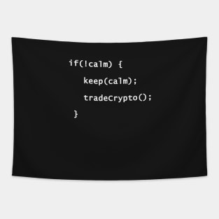 Keep Calm And Trade Crypto Coins Programming Coding T-Shirt Tapestry