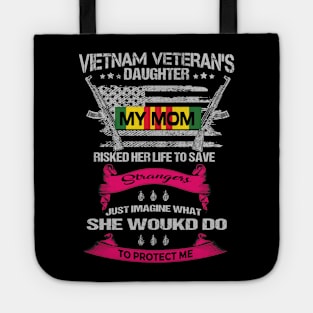 Vietnam Vet Daughter My Mom Tote