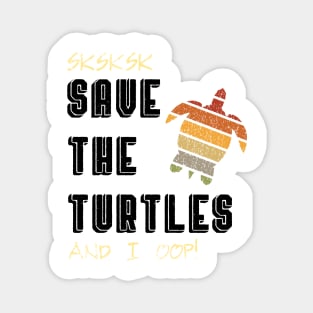 SKSKSK Save the Turtles And I Oop VSCO Girl Sticker Mug Gifts Magnet