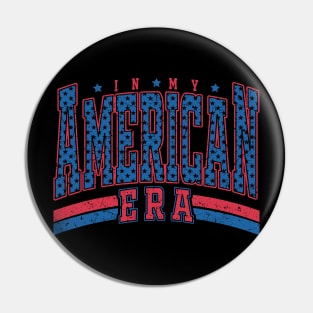 In My 4Th Of July Era American Independence Day Retro Groovy Pin
