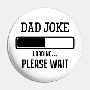 Dad Joke Loading Pin