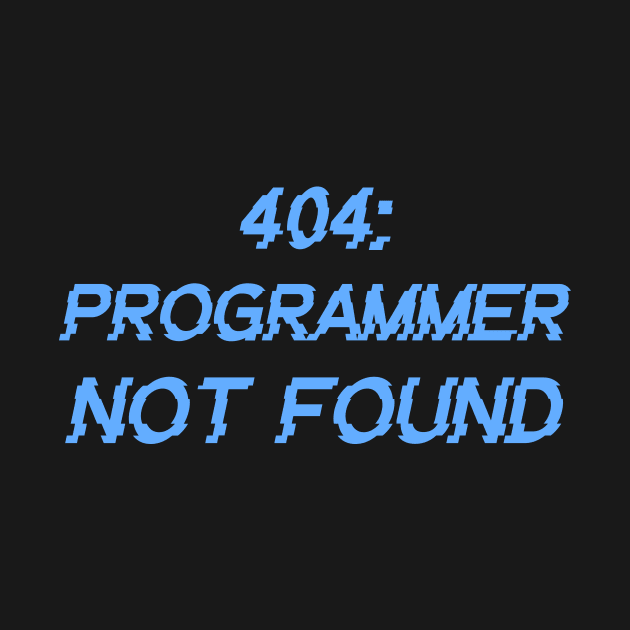 404: Programmer Not Found Programming by Furious Designs