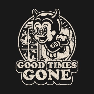 Good Times Gone T-Shirt