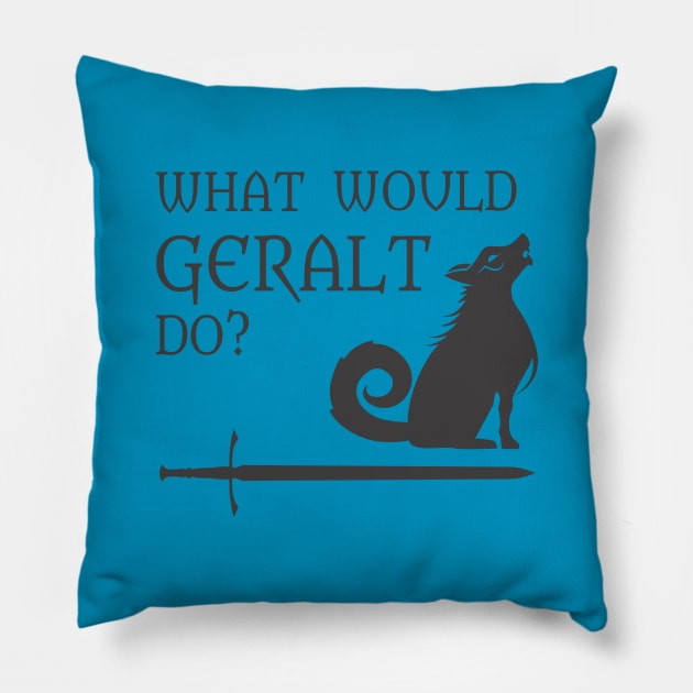 WWGD: What Would Geralt Do? Pillow by MoxieSTL