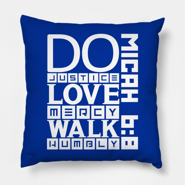 Do justice, love mercy, walk humbly Pillow by colorsplash