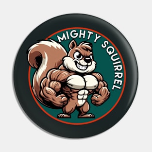 Mighty Squirrel Pin