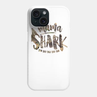 Mama Shark Doo Doo Doo Doo Doo (Camo) Phone Case
