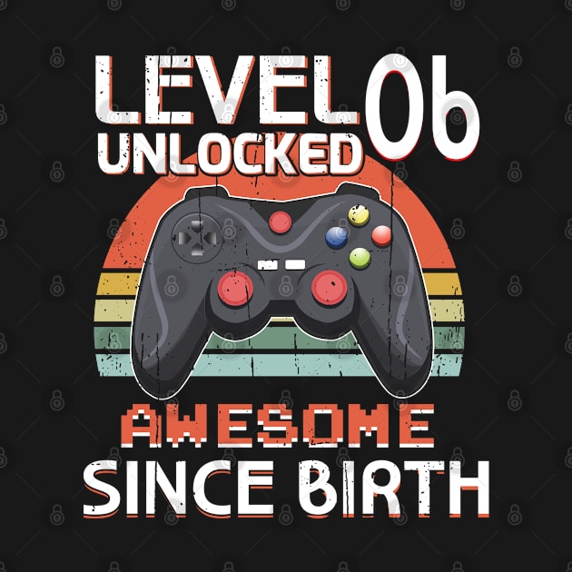 Retro Gaming B-Day Level 6 Unlocked Awesome Gamer by CrissWild