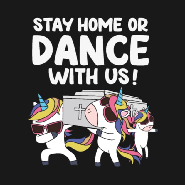 Coffin Dance, Unicorn, Stay home or dance with us by tomhilljohnez