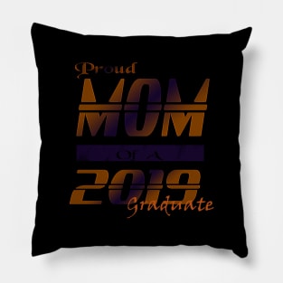 proud mom of a 2019 graduate Pillow