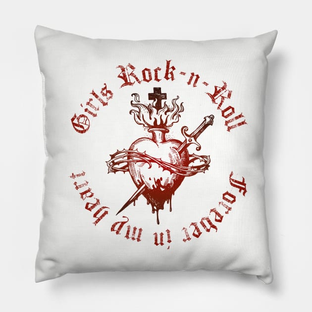 Girls Rock forever in my heart Pillow by NEFT PROJECT