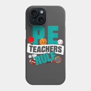 PE Teachers Rule Graphic Funny School Gym Class Gift Phone Case