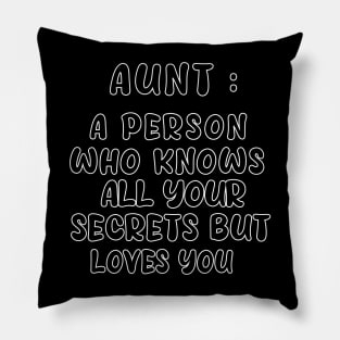 aunt a person who know all your secrets bat loves you Anyway Pillow