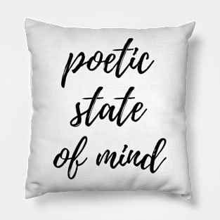 Poetic state of mind Pillow