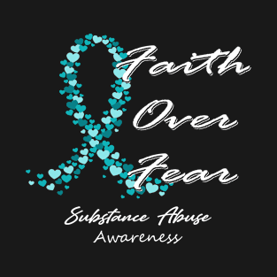 Substance Abuse Awareness Faith Over Fear - In This Family We Fight Together T-Shirt