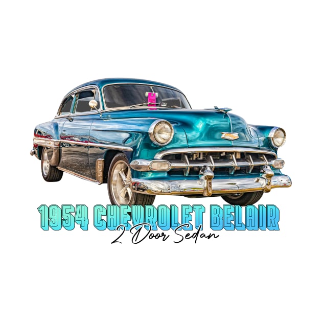 1954 Chevrolet BelAir 2 Door Sedan by Gestalt Imagery